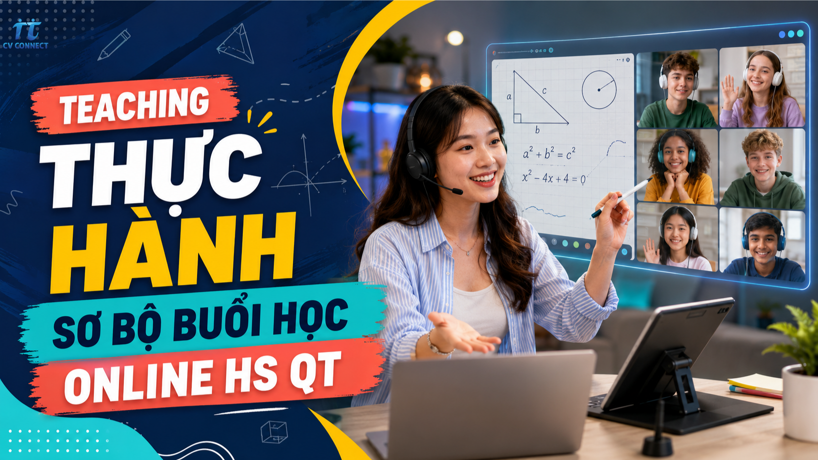 T4. Teaching - Thực hành - Tổng Quan Buổi Học