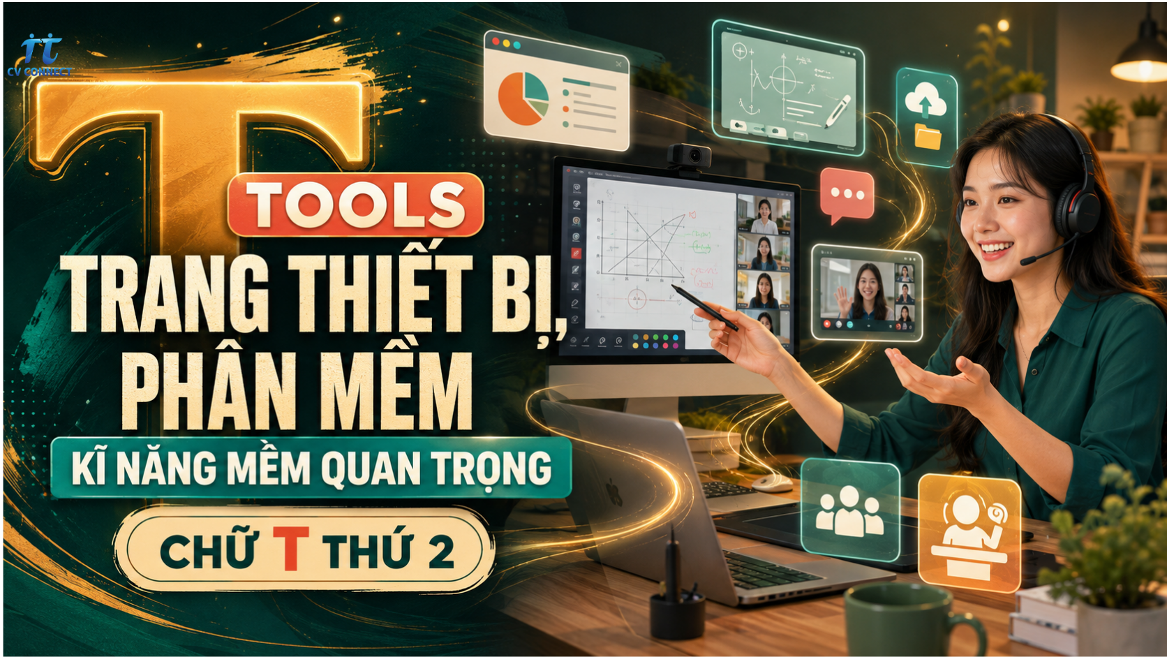T2. Tools - Trang thiết bị phần mềm - Kĩ năng mềm quan trọng - Chữ T thứ 2